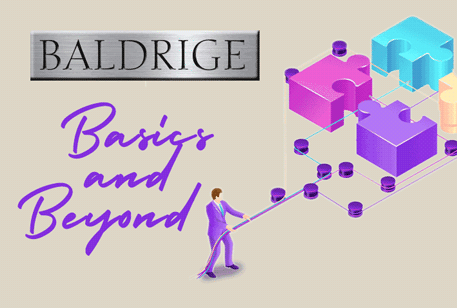 Baldrige Basics and Beyond 